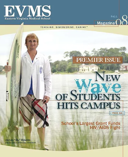 EVMS Magazine - Fall 2008 - Premier Issue - New Wave of Students Hit Campus
