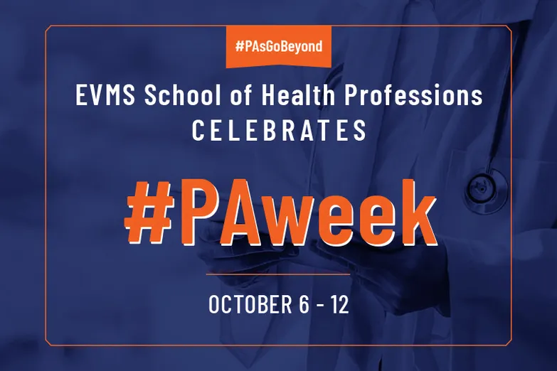 EVMS School of Health Professions Celebrates #PAweek Oct. 6-12